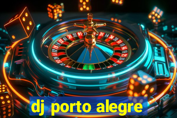 dj porto alegre